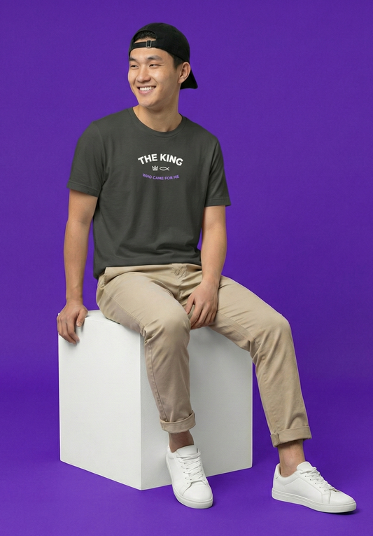 The King Who Came For Me – Faith Statement T-Shirt