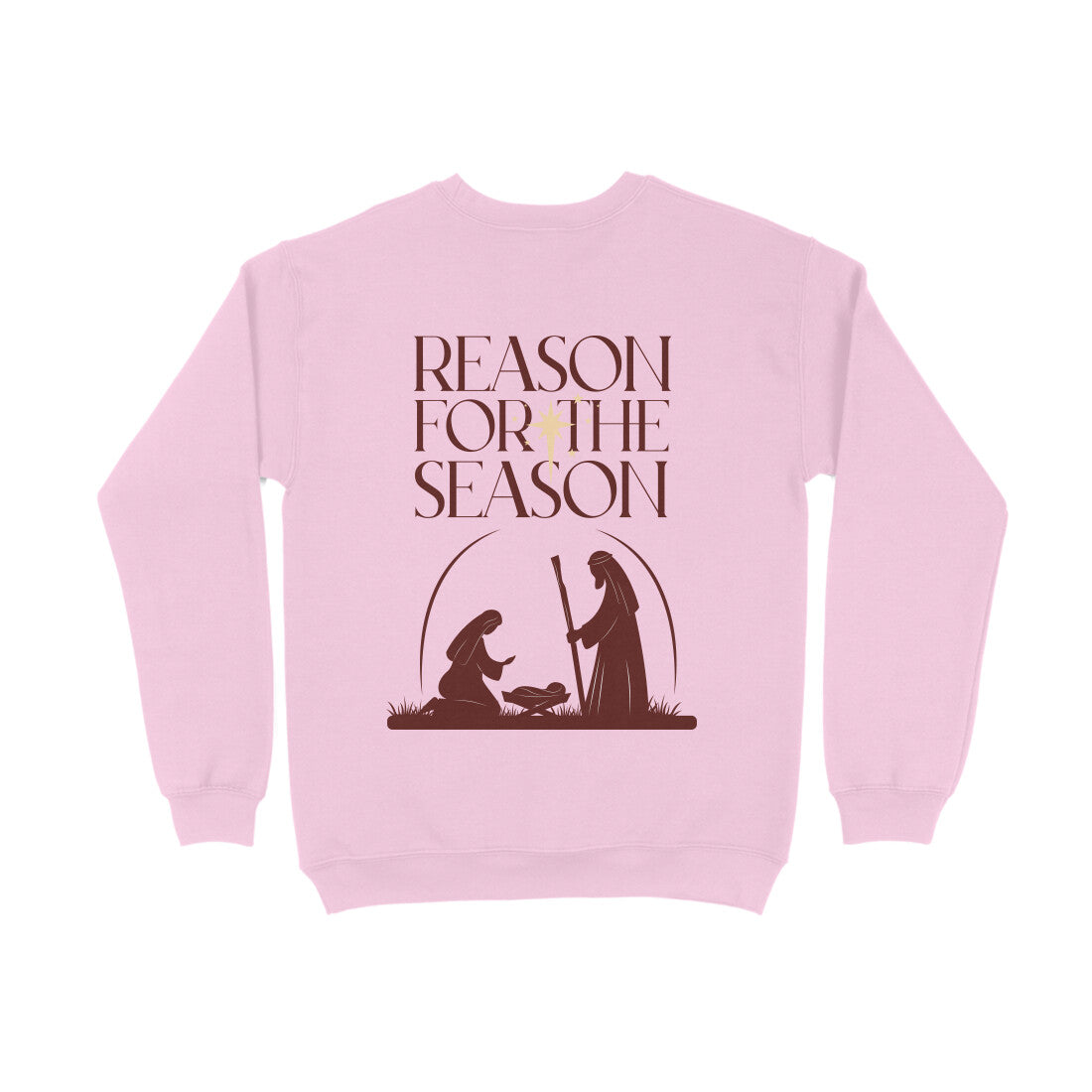 Reason for the Season - sweatshirt (Front & Back)