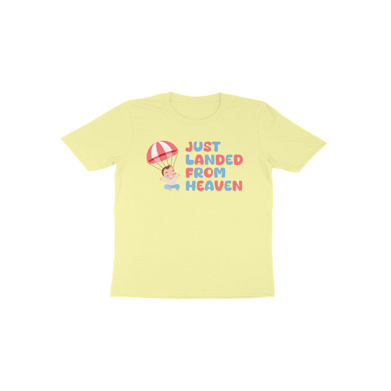 Just landed from Heaven - Toddler Half Sleeve Round Neck T-Shirt