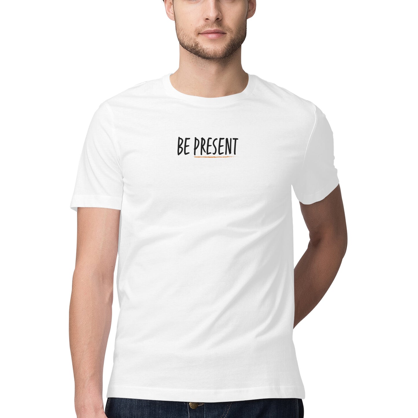 Be Present - Half Sleeve Round Neck Tshirt