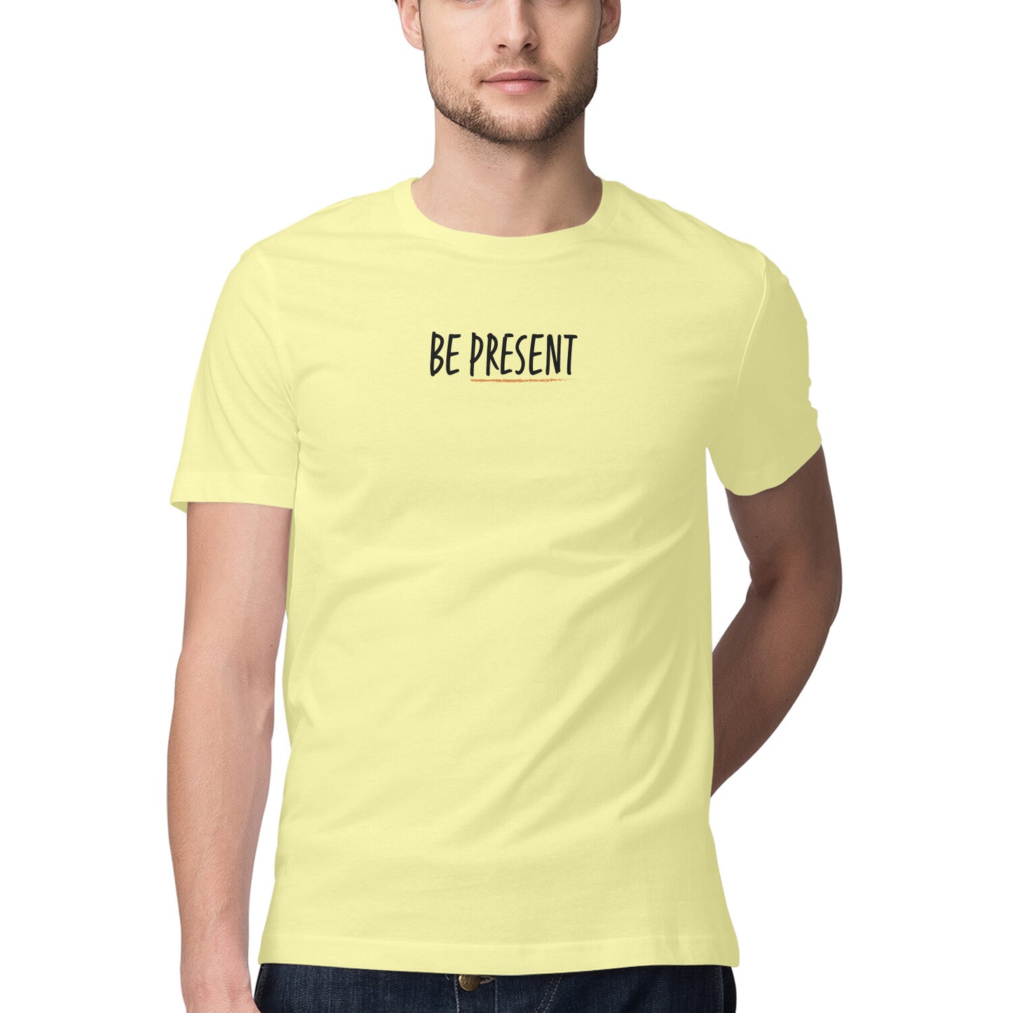 Be Present - Half Sleeve Round Neck Tshirt