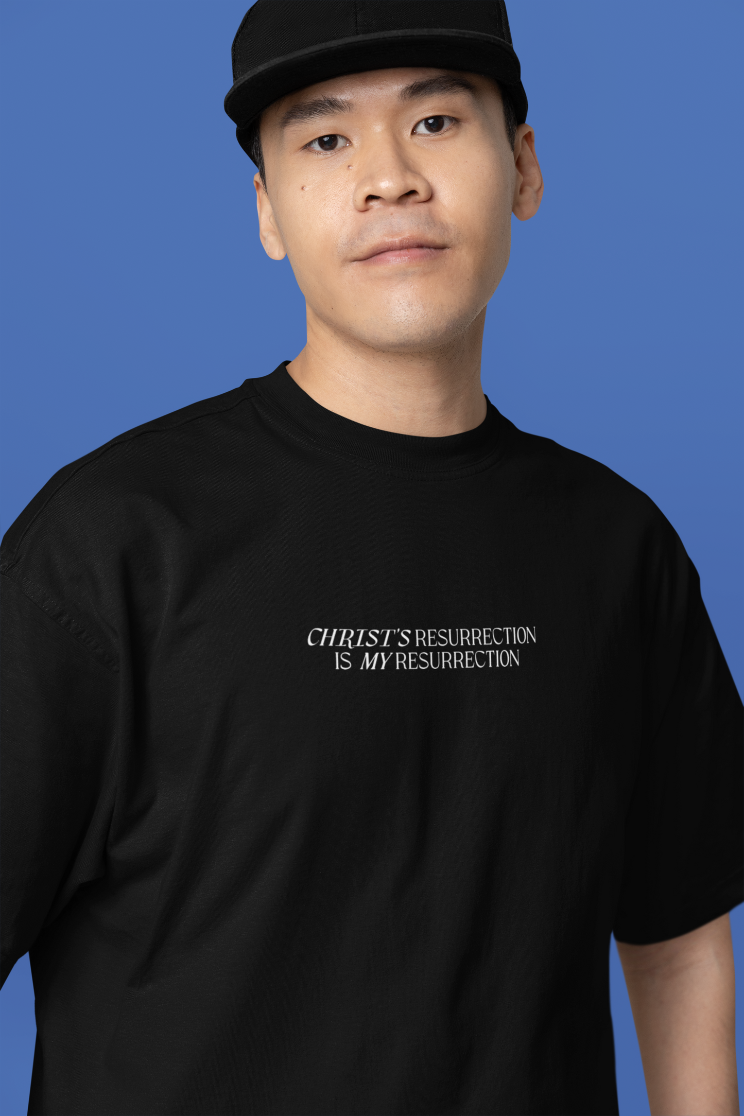 Christ's resurrection is your resurrection too - Oversized T-Shirt