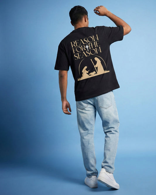 Reason for the Season - oversized t-shirts